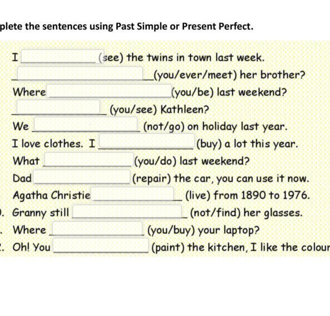 Complete the sentences using Past Simple or | StudyX