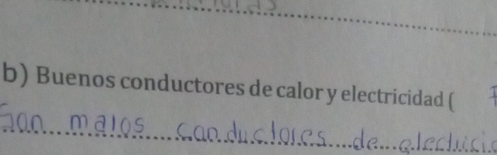 b) Buenos conductores de calor y | StudyX