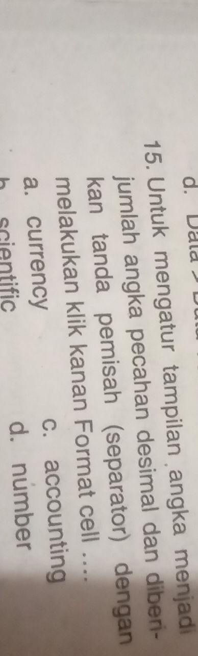 15. Untuk mengatur tampilan angka menjadi | StudyX