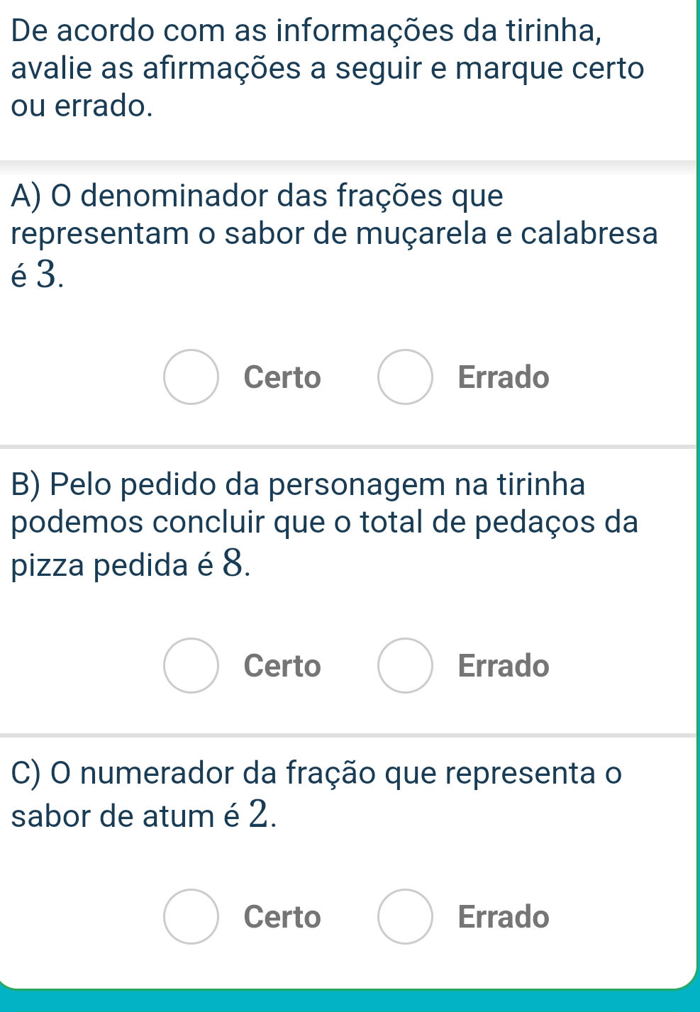De acordo com as informações da tirinha, | StudyX