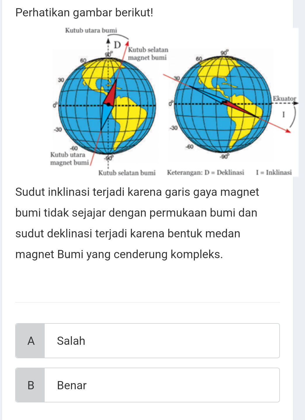 Perhatikan gambar berikut! Sudut inklinasi | StudyX