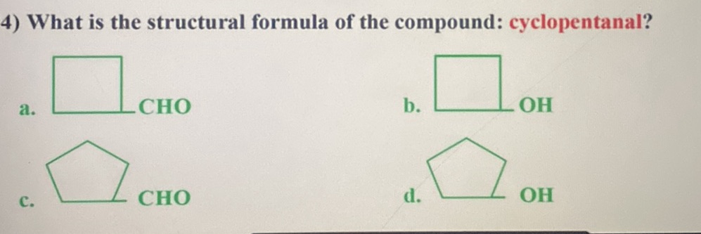 4) What is the structural formula of the | StudyX