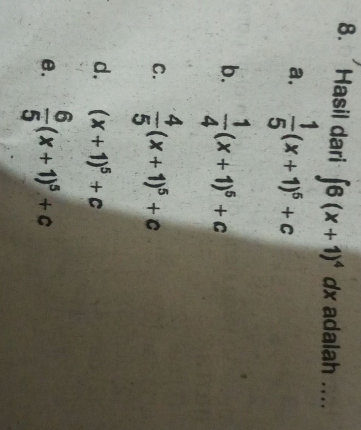 8. Hasil dari $ 6(x+1)^4 dx$ adalah ... a. | StudyX