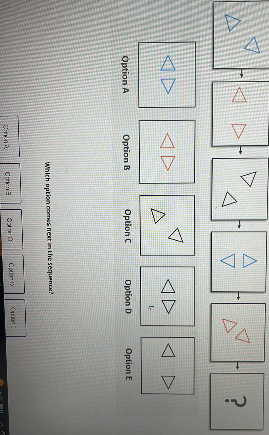 Which option comes next in the sequence? | StudyX