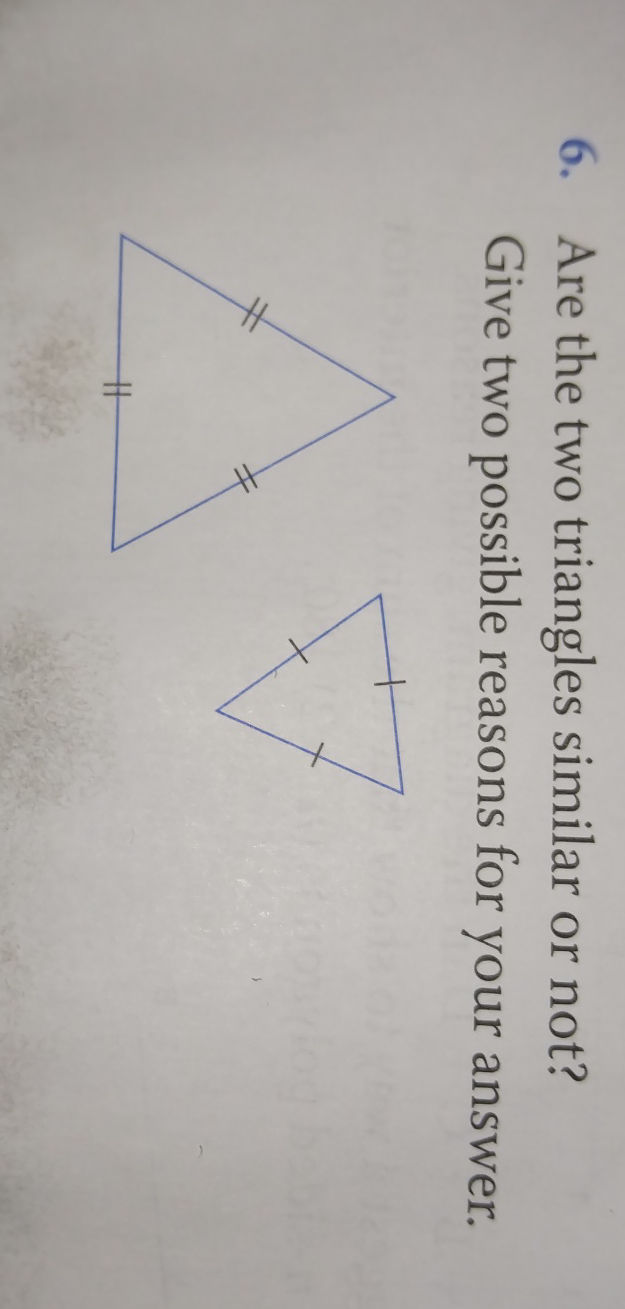 6. Are the two triangles similar or not? | StudyX