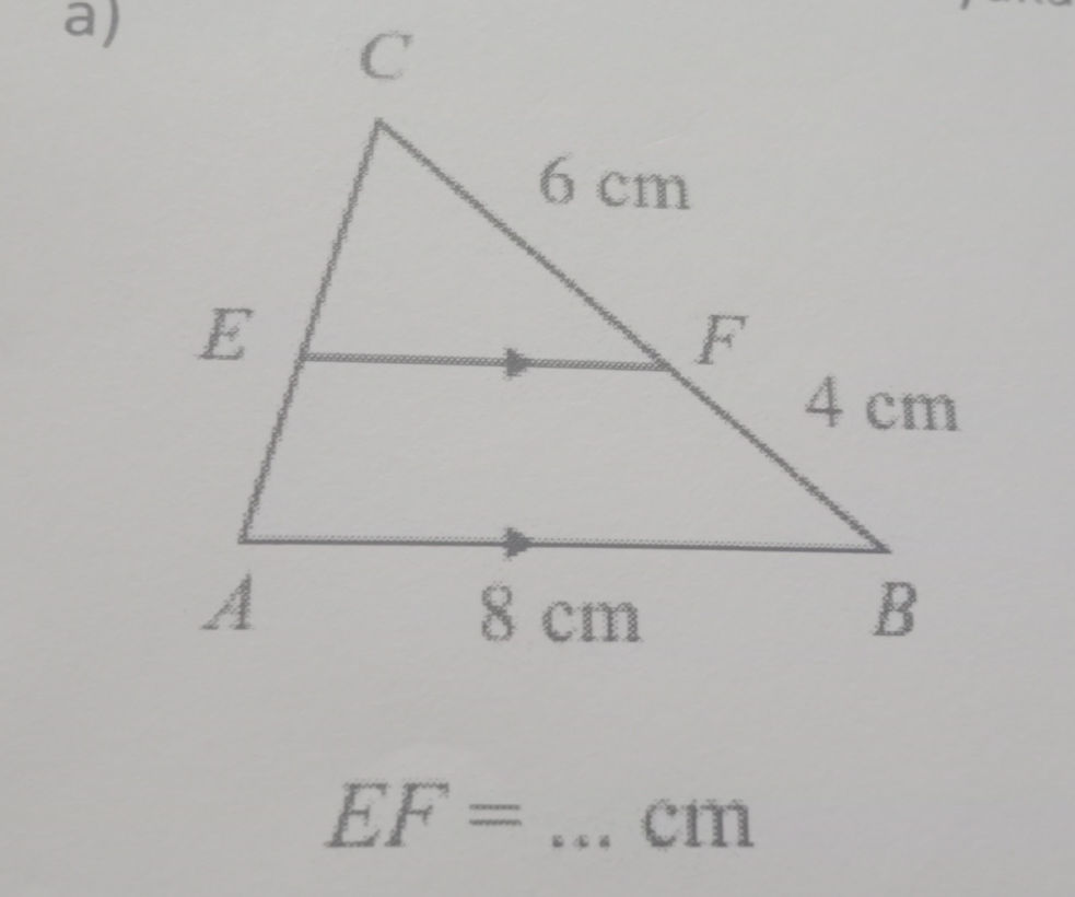 a) EF = ... cm (Diagram of a triangle ABC | StudyX