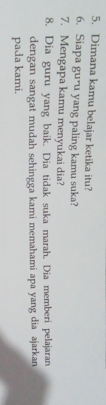 5. Dimana kamu belajar ketika itu? 6. Siapa | StudyX