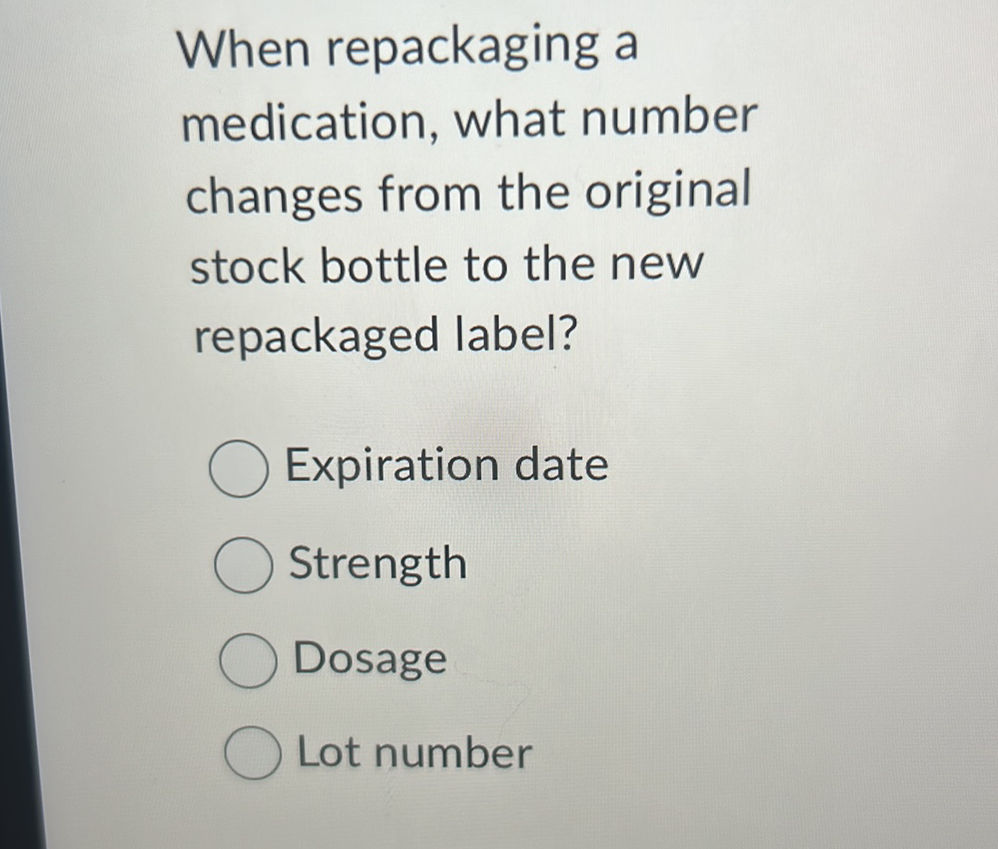 Repackaging Note When repackaging a medication, what number | StudyX