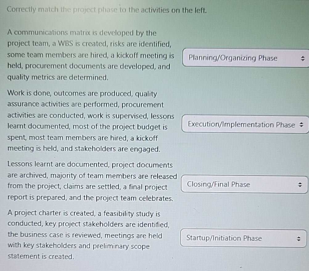 Correctly match the project phase to the | StudyX