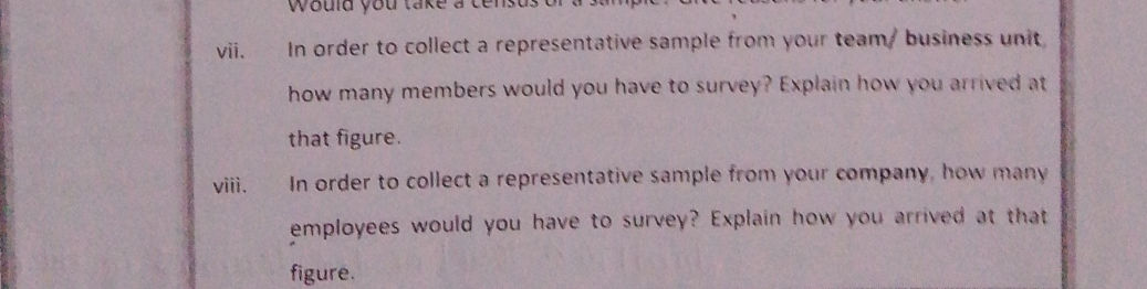 vii. In order to collect a representative