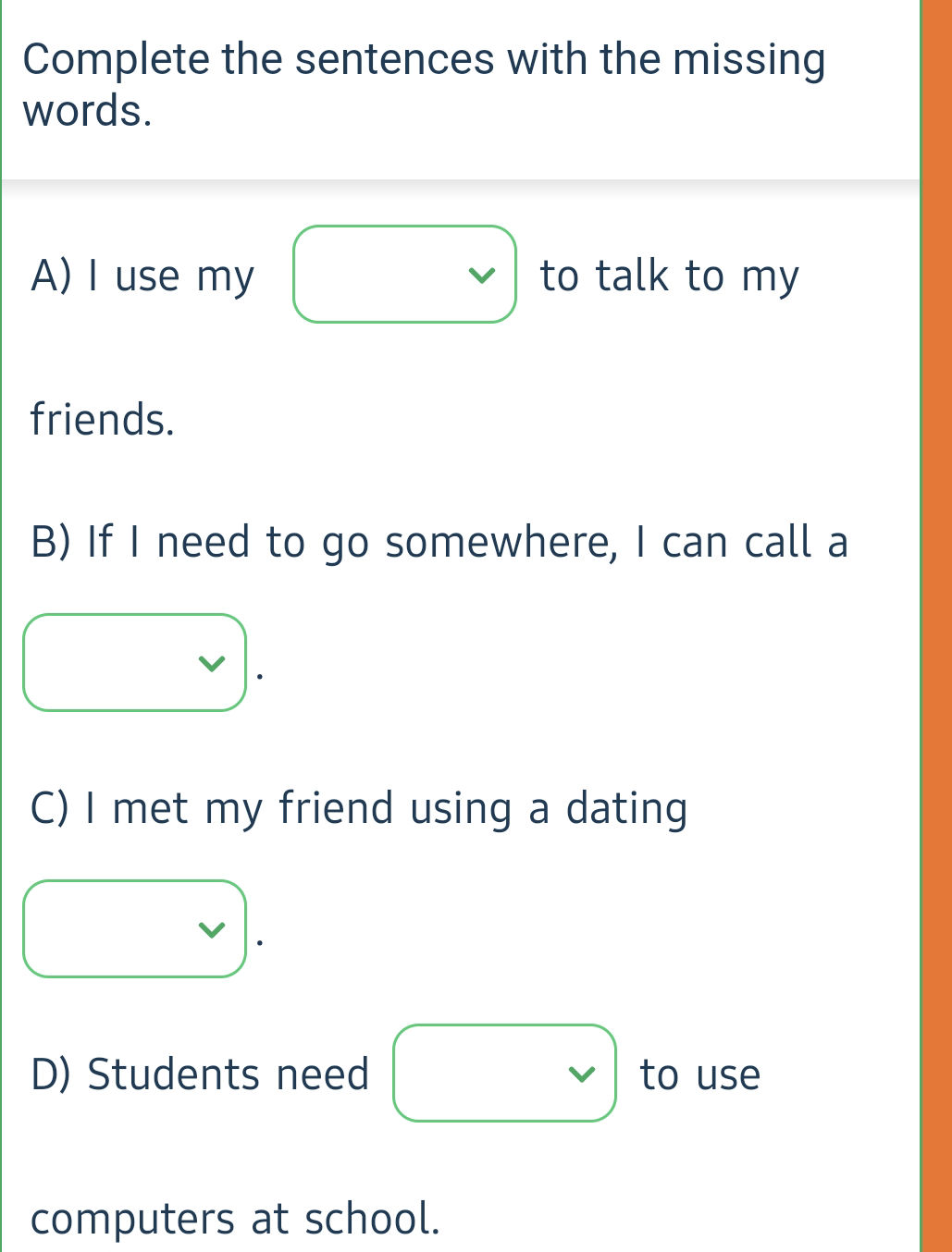 Complete the sentences with the missing | StudyX