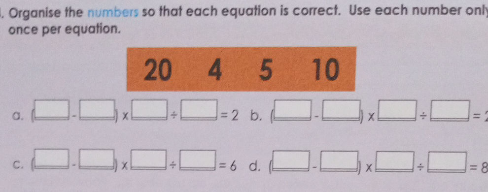 Organise the numbers so that each equation