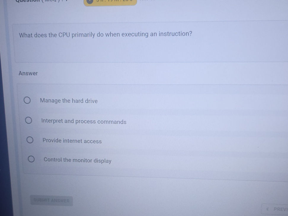 What does the CPU primarily do when | StudyX