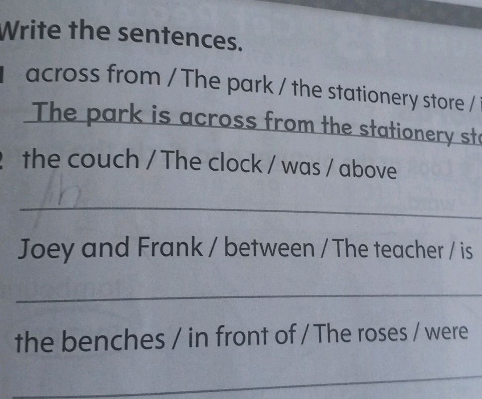 Write the sentences. 1 across from / The | StudyX