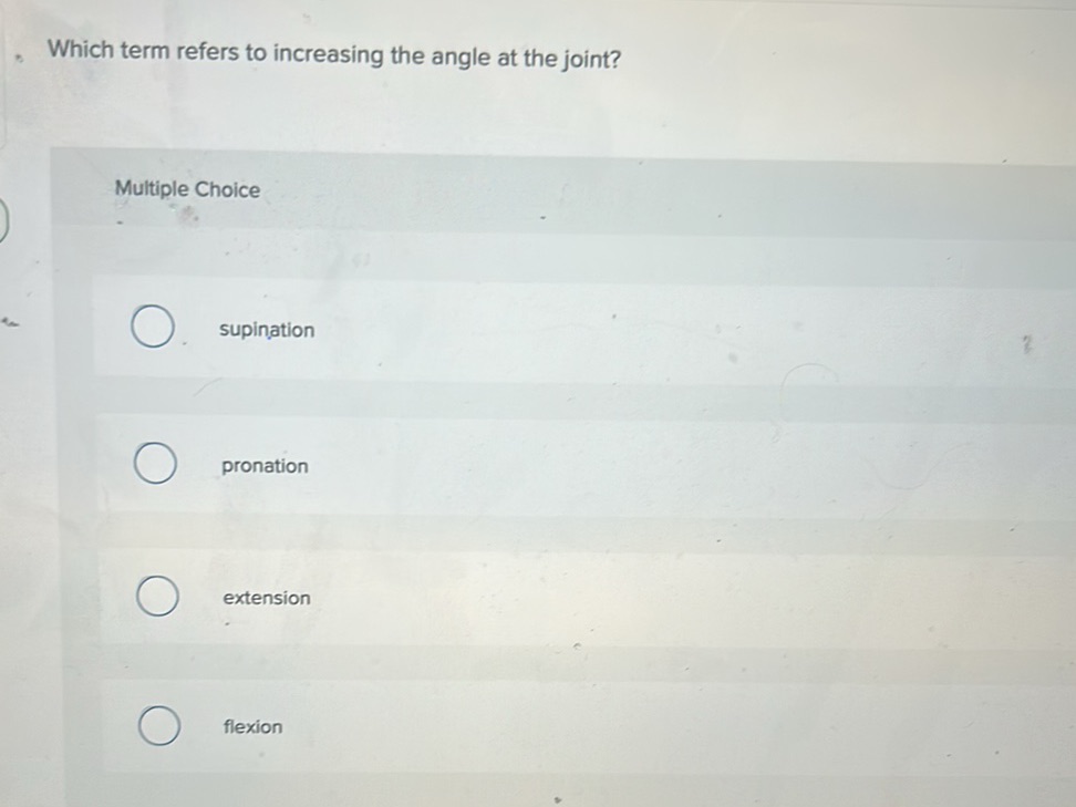 Which term refers to increasing the angle at | StudyX