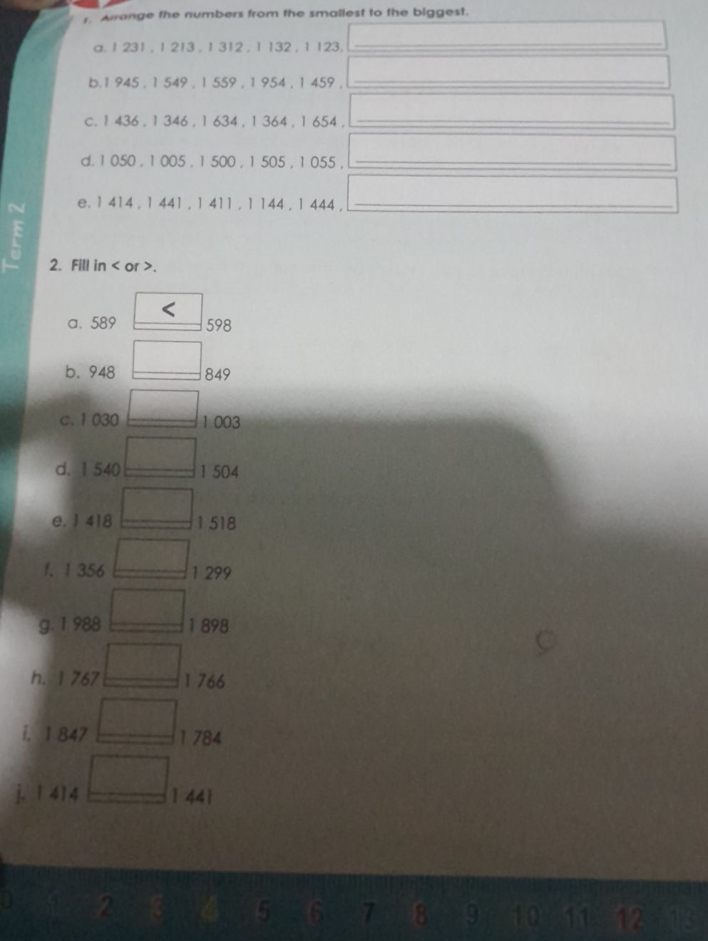 1. Arrange the numbers from the smallest to | StudyX