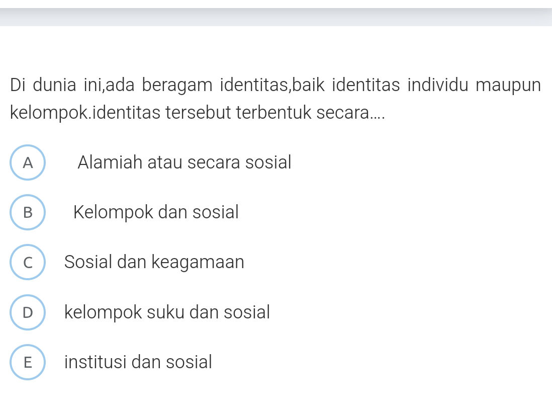 Di dunia ini, ada beragam identitas, baik | StudyX