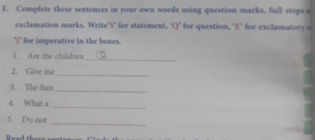 Complete These Questions E. Complete these sentences in your own | StudyX