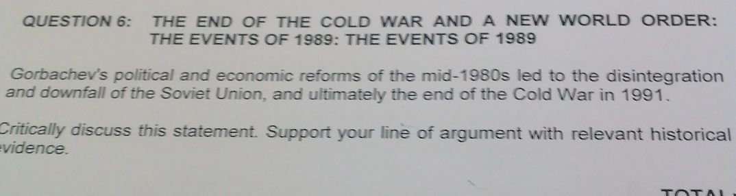 QUESTION 6: THE END OF THE COLD WAR AND A | StudyX