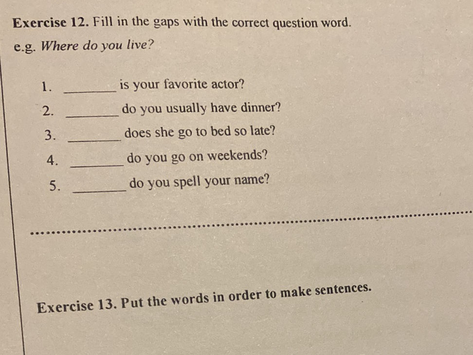 Exercise 12. Fill in the gaps with the | StudyX