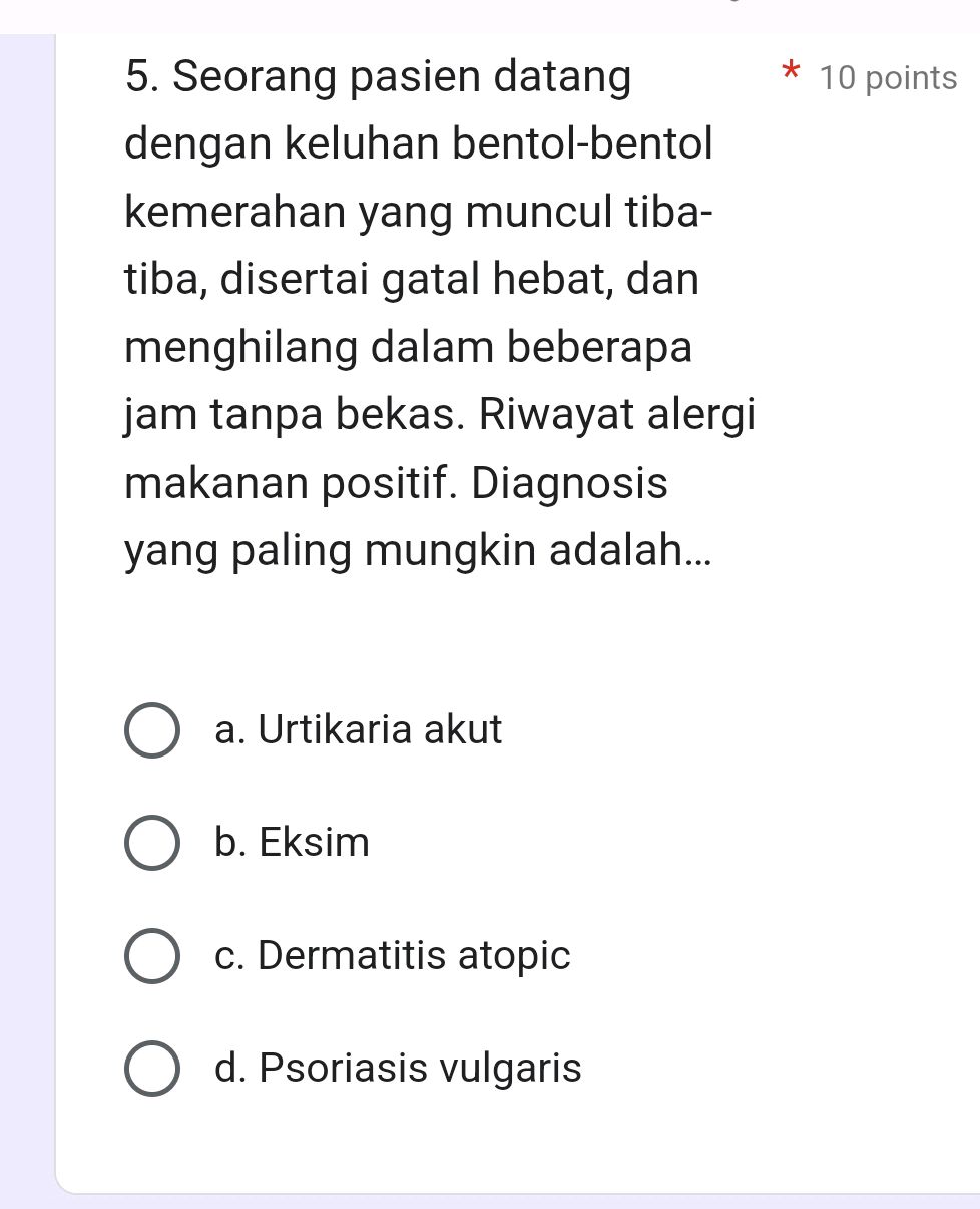 5. Seorang pasien datang dengan keluhan | StudyX