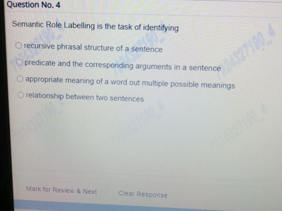 Question No. 4 Semantic Role Labelling is | StudyX