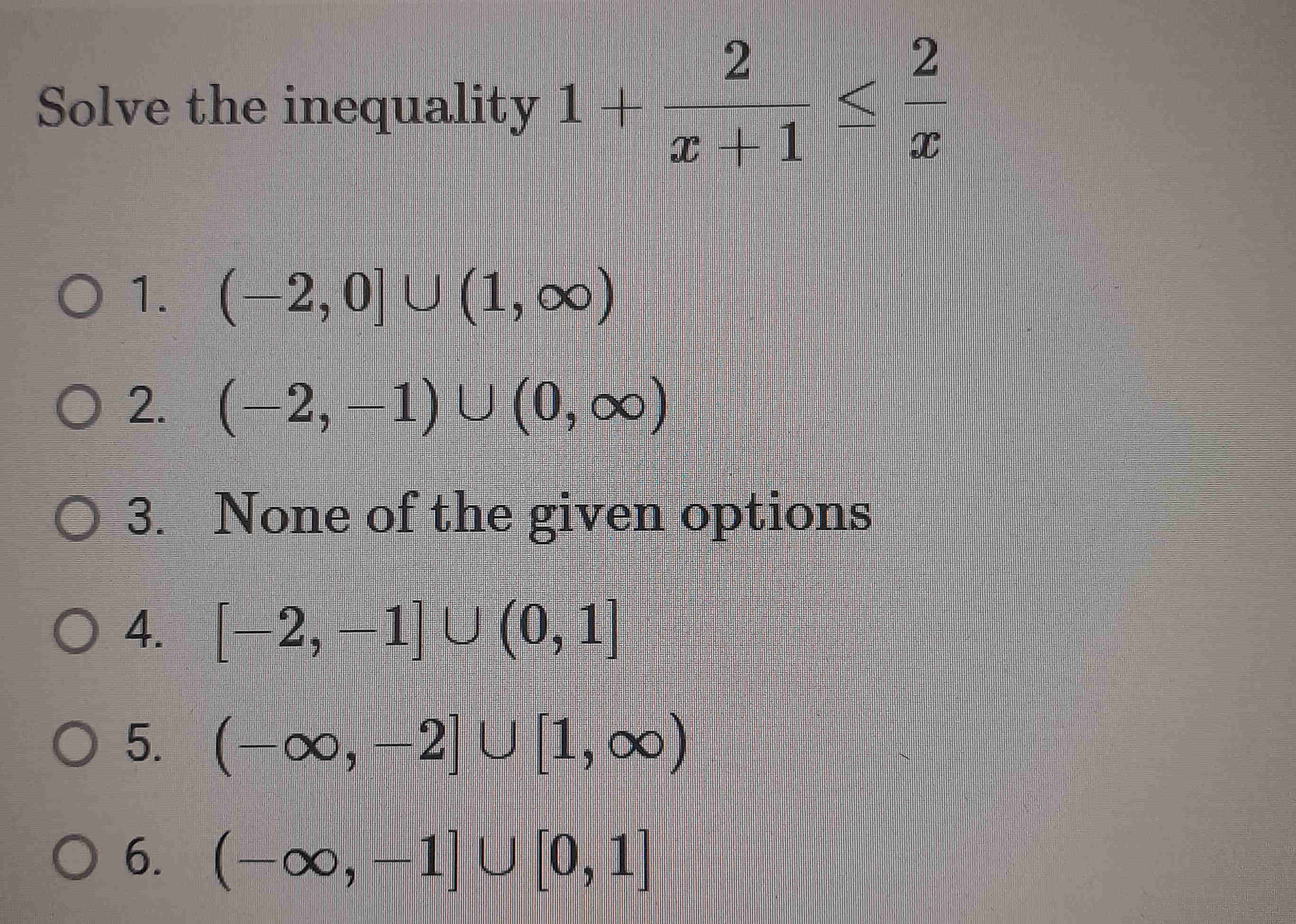 Solve the inequality $1 + {2}{x+1} | StudyX