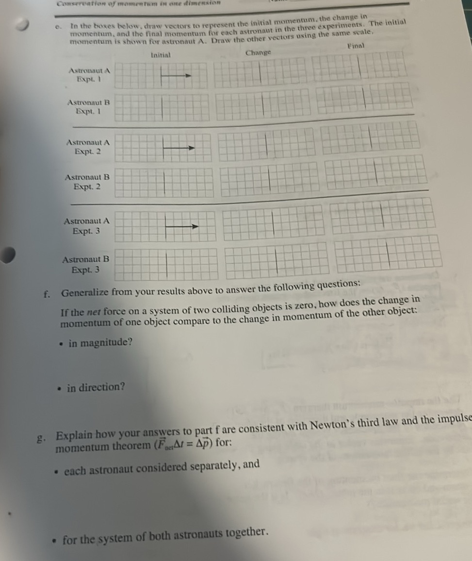 e. In the boxes below, draw vectors to