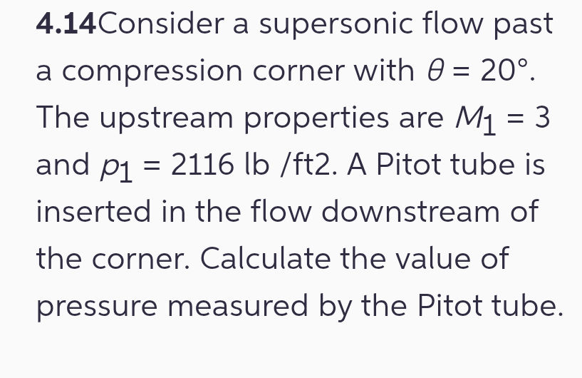 Compression Corner 4.14 Consider a supersonic flow past a | StudyX