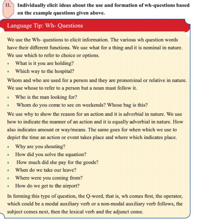 We use the Wh- questions to elicit
