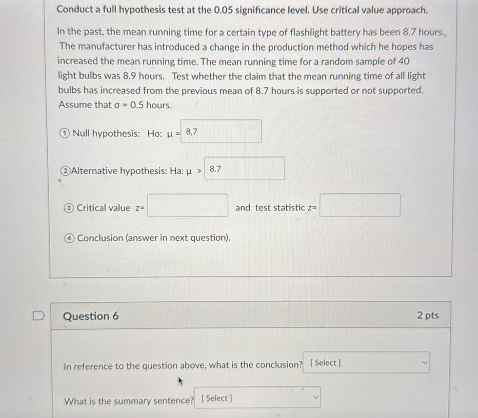 Conduct a full hypothesis test at the 0.05 | StudyX