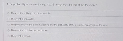 If the probability of an event is equal to