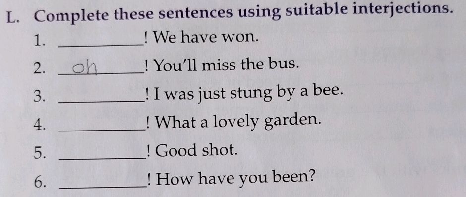 L. Complete these sentences using suitable | StudyX