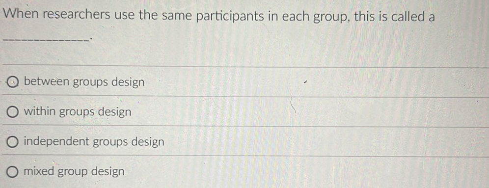 When researchers use the same participants | StudyX