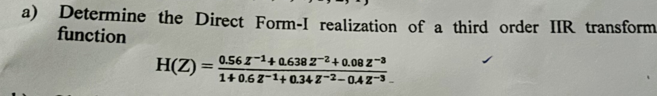 a) Determine the Direct Form-I realization | StudyX