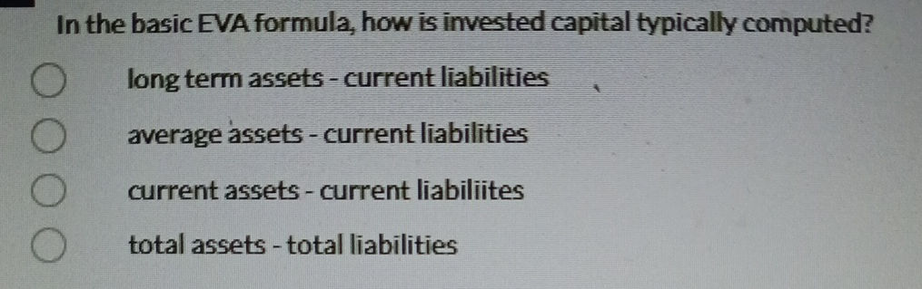 In the basic EVA formula, how is invested | StudyX
