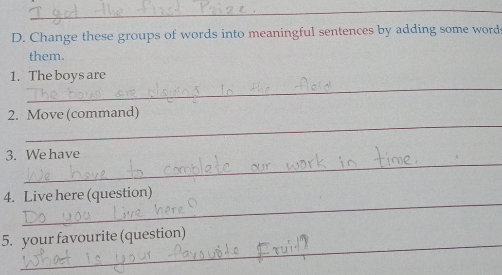 D. Change these groups of words into | StudyX
