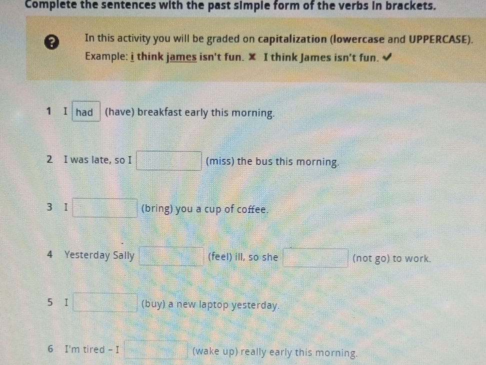 Complete the sentences with the past simple | StudyX