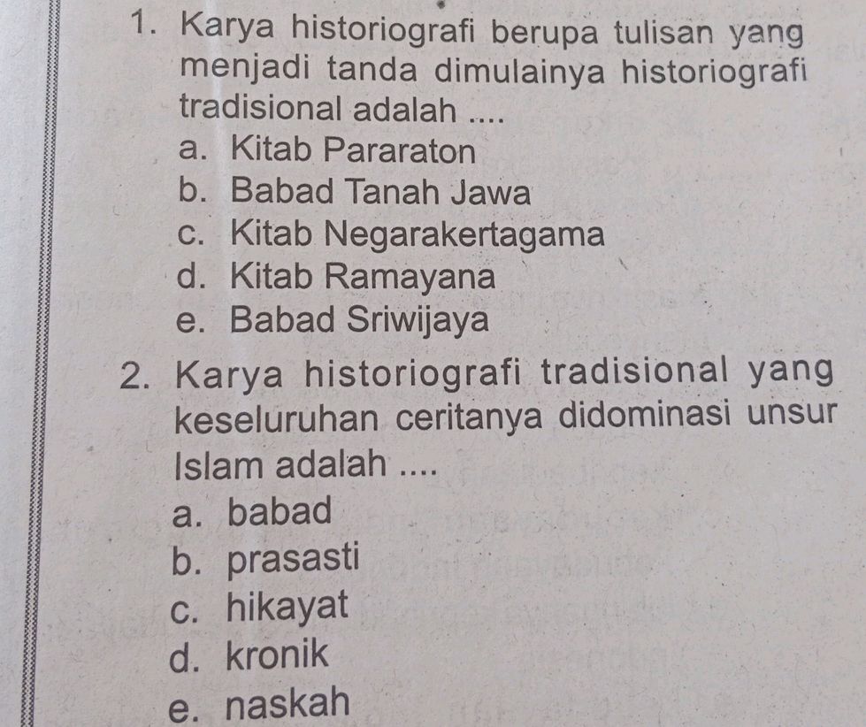 1. Karya historiografi berupa tulisan yang | StudyX