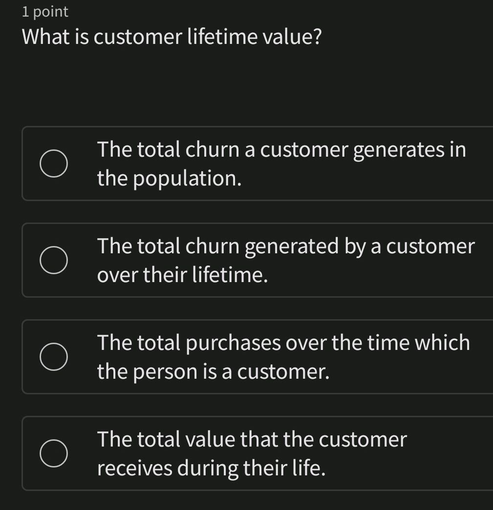 What is customer lifetime value? The total | StudyX