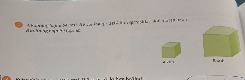Kub Rasm A kubning hajmi 64 $cm^3$. B kubning qirrasi | StudyX