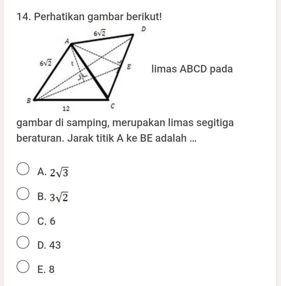 14. Perhatikan gambar berikut! ``` 6√2 ``` | StudyX