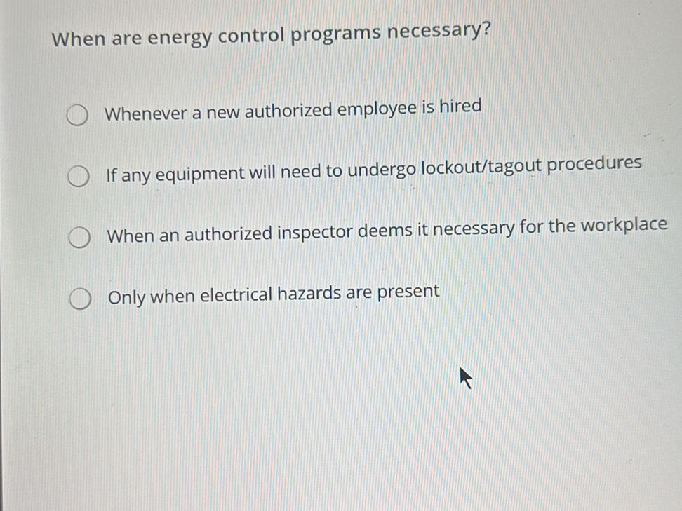 Contractor Energy Control Program When are energy control programs necessary?
