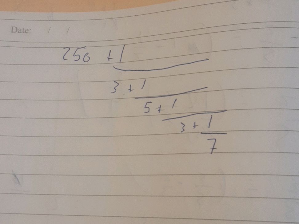Calculate the value of 256 + 1 / (3 + 1 / (5 | StudyX