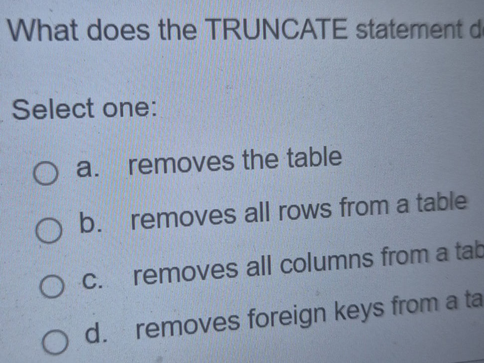 What does the TRUNCATE statement do? Select | StudyX