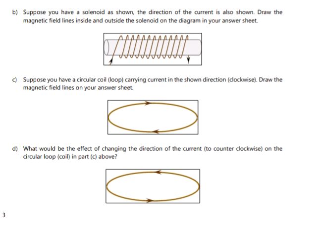 b) Suppose you have a solenoid as shown, the | StudyX