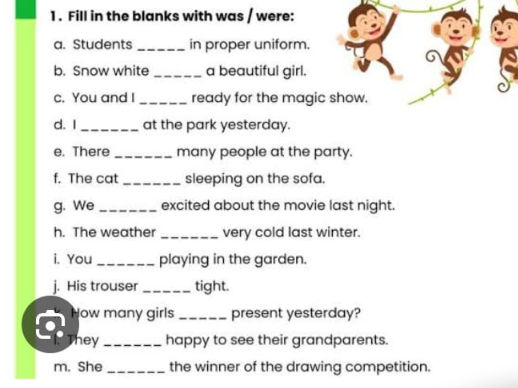 1. Fill in the blanks with was / were: a. | StudyX