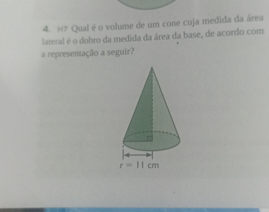 4. H7 Qual é o volume de um cone cuja medida | StudyX