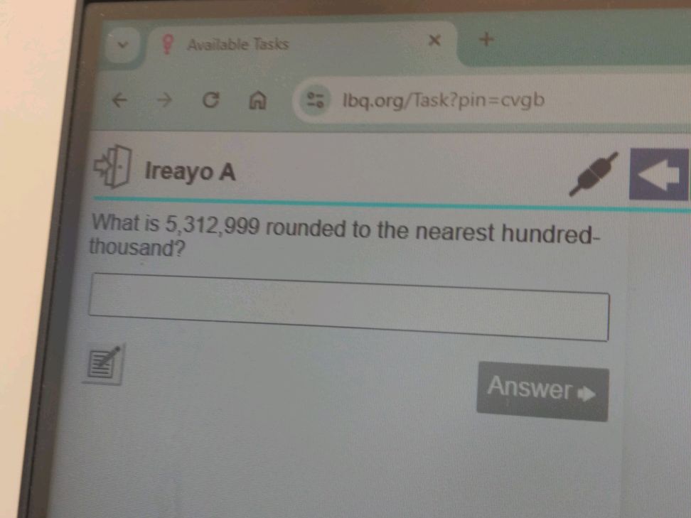 What is 5,312,999 rounded to the nearest | StudyX