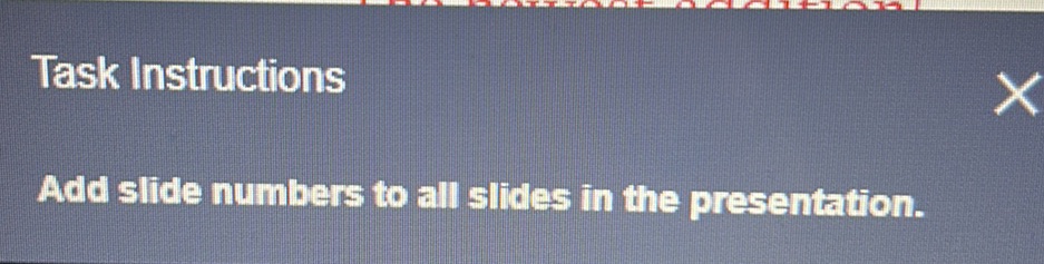 Add slide numbers to all slides in the | StudyX